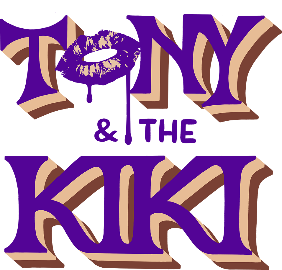 TONY & THE KIKI